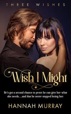 Wish I Might (Three Wishes #2)