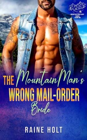 The Mountain Man’s Wrong Mail-Order Bride (Mountain Man Sanctuary Season 2)