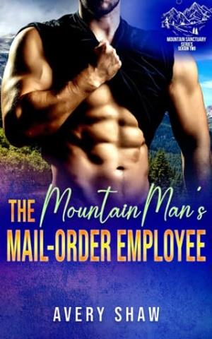 The Mountain Man’s Mail Order Employee (Mountain Man Sanctuary Season 2)