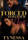 Forced Into Your Arms