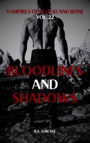 Bloodlines and Shadows (Vampires of Blood and Bones #22)