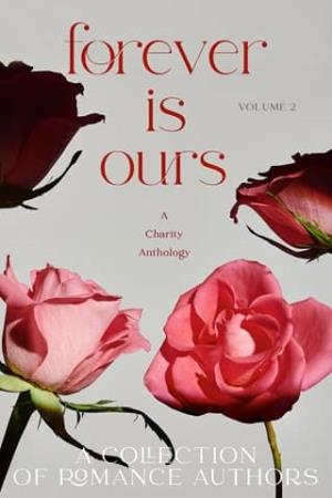 Forever Is Ours (All For You Charity Anthologies #2)