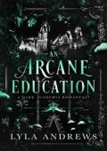 An Arcane Education (Arcadia Academy #1)