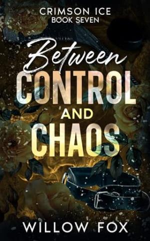 Between Control and Chaos (Crimson Ice #7)