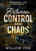 Between Control and Chaos (Crimson Ice #7)