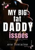 My Big Fat Daddy Issues (Forbidden Father Figures #7)