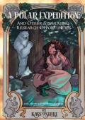 A Polar Expedition: and Other Stimulating Research Opportunities (Shades of Sanctuary #1)