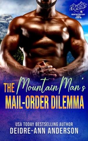 The Mountain Man’s Mail Order Dilemma (Mountain Man Sanctuary Season Two)