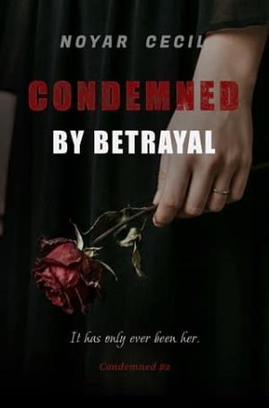 Condemned By Betrayal (Condemned #2)