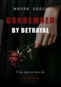 Condemned By Betrayal (Condemned #2)