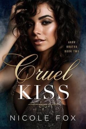 Cruel Kiss (Akov Bratva #2)