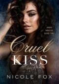 Cruel Kiss (Akov Bratva #2)