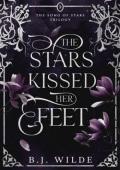 The Stars Kissed Her Feet (The Song of Stars Trilogy #3)