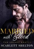 Married with Blood (The Volkov Bratva #2)