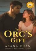The Orc’s Gift (Sunshine Valley Orcs #2)