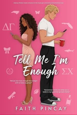 Tell Me I’m Enough (Tell Me You See Me)