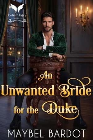An Unwanted Bride for the Duke (Dukes of Unholy Temptation #3)