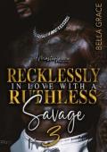 Recklessly In Love With A Ruthless Savage 3