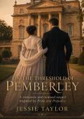 On the Threshold of Pemberley (Around Jane Austen #1)