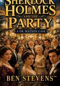 Sherlock Holmes & the Party