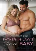 Pregnant with Father-in-Law’s Secret Baby (Forbidden Pregnancy #12)