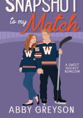 Snapshot To My Match (Love In Overtime: The Bennett's #2)