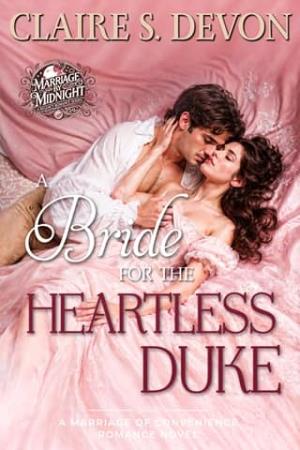 A Bride for the Heartless Duke (Marriage by Midnight #4)