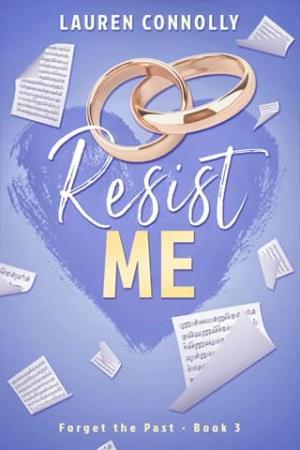 Resist Me (Forget the Past #3)