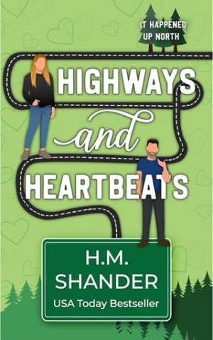 Highways and Heartbeats (It Happened Up North #3)