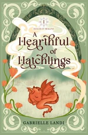 A Hearthful of Hatchlings (Healer of Dragons #1)
