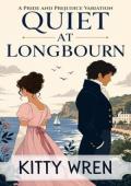 Quiet at Longbourn (Pride and Prejudice Happily Ever Afters #1)