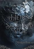 The Lost Thread (Heirs of the Shattered Veil #2)