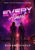 Every Almost (Emberkind #1)