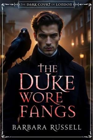 The Duke Wore Fangs (The Dark Court of London #1)