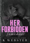 Her Forbidden Teacher (Taboo Sneaks #3)