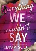 Everything We Couldn’t Say (Castle Hill Academy #2)