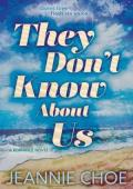 They Don’t Know About Us (Take Me Back to the Start #3)