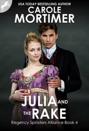 Julia and the Rake (Regency Spinsters Alliance #4)