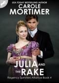 Julia and the Rake (Regency Spinsters Alliance #4)