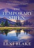 The Temporary Siren (Texas Sirens: Legacy #3)