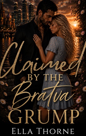 Claimed by the BRATVA Grump (Sunshine and the Bratva #1)
