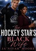 The Hockey Star’s Black Wife