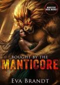 Bought By the Manticore (Monsters’ Bride Market #16)