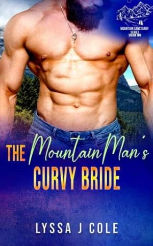 The Mountain Man’s Curvy Bride (Mountain Man Sanctuary Season 2)