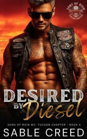 Desired By Diesel (Sons of Ruin: Tucson Chapter #4)