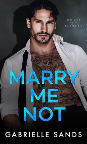 Marry Me Not (House of Ferraro #2)