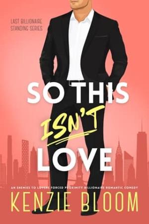 So This Isn’t Love (Last Billionaire Standing #3)