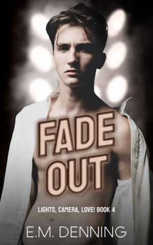 Fade Out (Lights, Camera, Love! #4)