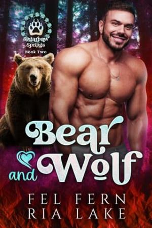 Bear and Wolf (Sugarpaw Springs #2)