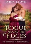 Rogue Around the Edges (The Scoundrels of Parkhorne Hall #1)